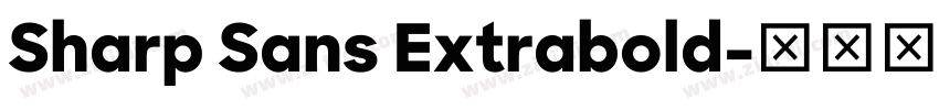 Sharp Sans Extrabold字体转换 Sharp Sans Extrabold字体转换